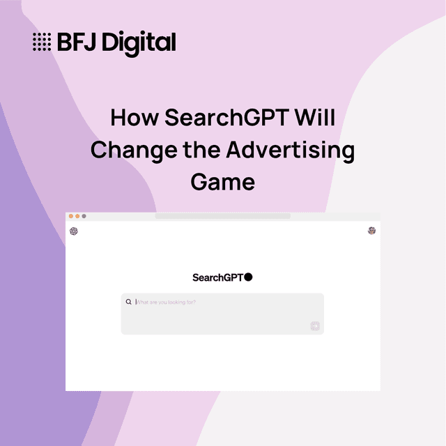 How SearchGPT Will Change the Advertising Game