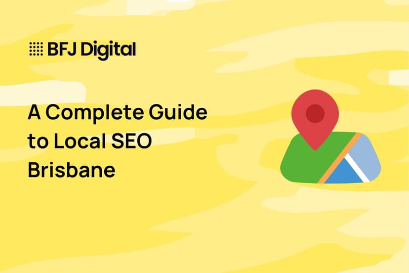 A Complete Guide to Local SEO Brisbane