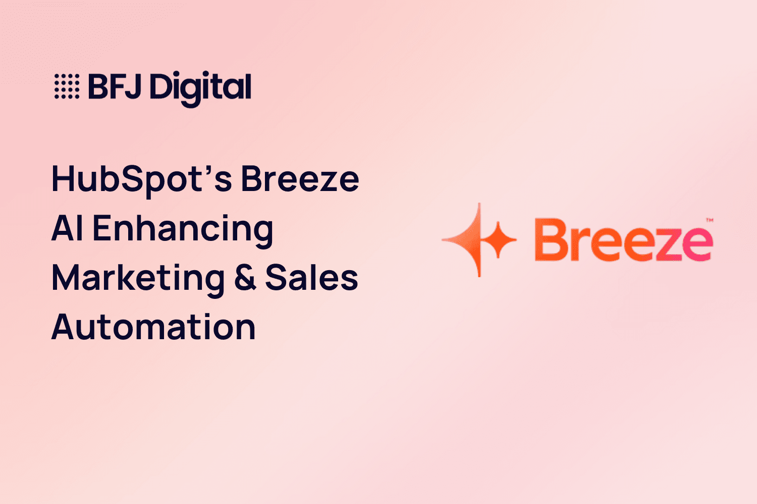 HubSpot’s Breeze AI Enhancing Marketing & Sales Automation Blog Feature Image