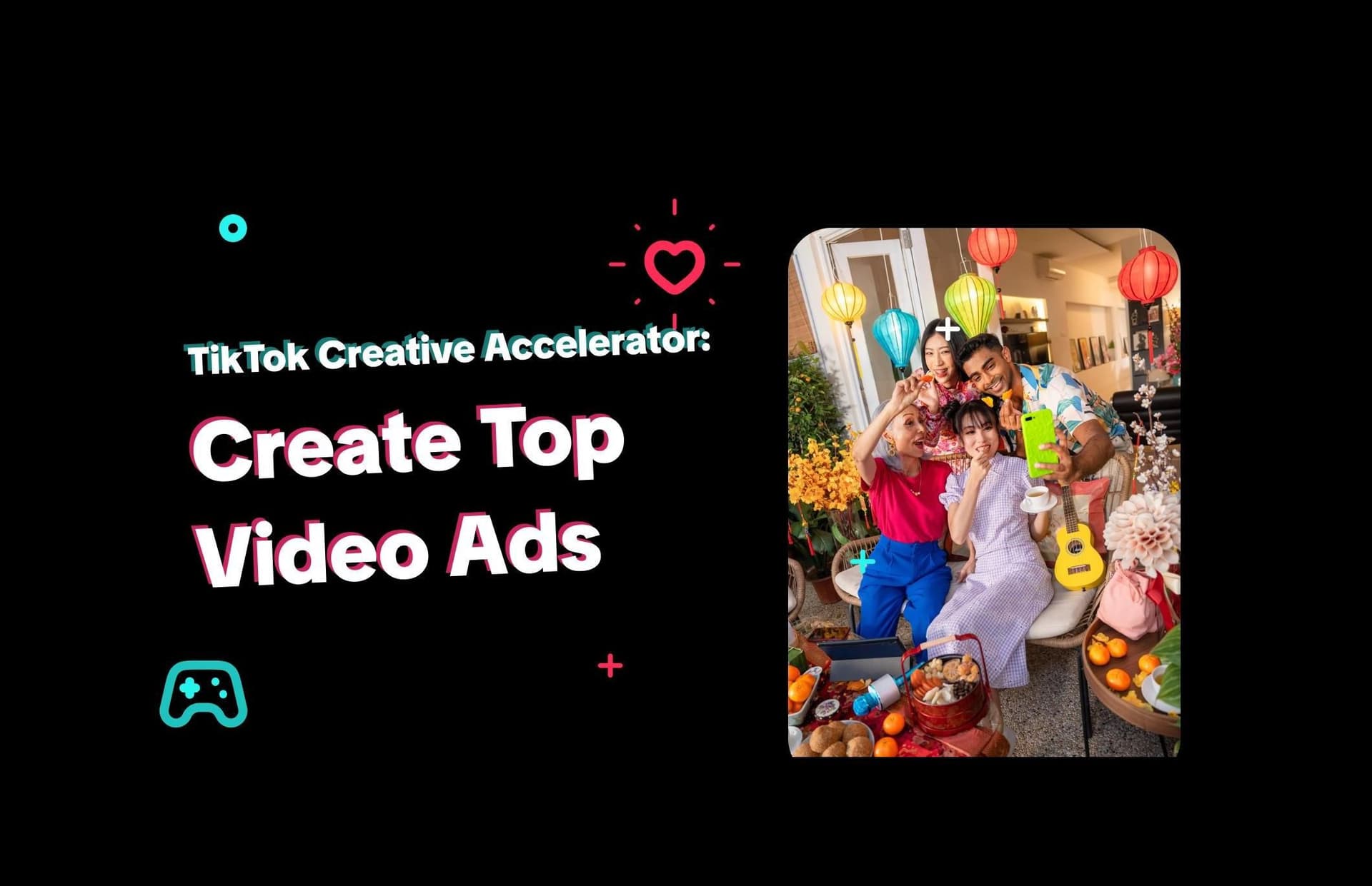 Create top video ads with TikTok Creative Accelerator