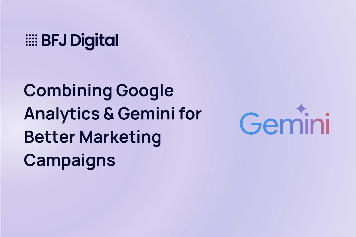 Combining Google Analytics & Gemini for Better Marketing Campaigns