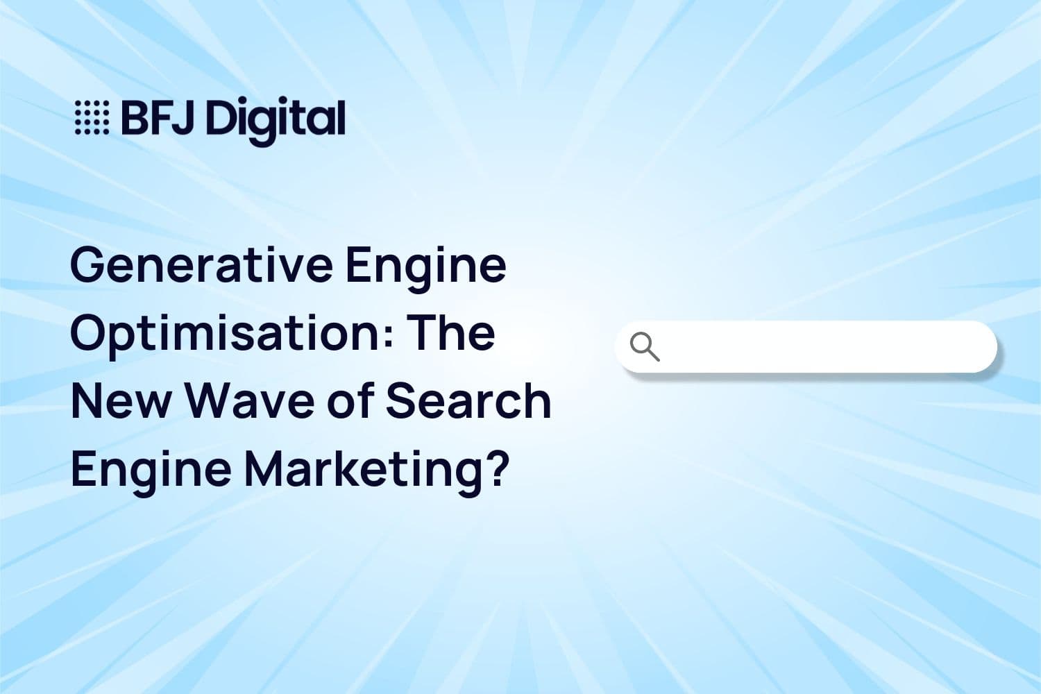Generative Engine Optimisation: The New Wave of Search Engine Marketing